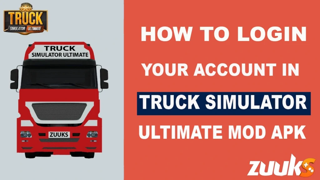 Guide on Login Your Account in Truck Simulator Ultimate Mod APK with red truck graphic
